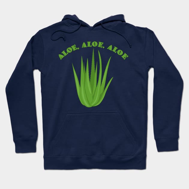 Aloe, Aloe, Aloe Hoodie by Slightly Sketchy